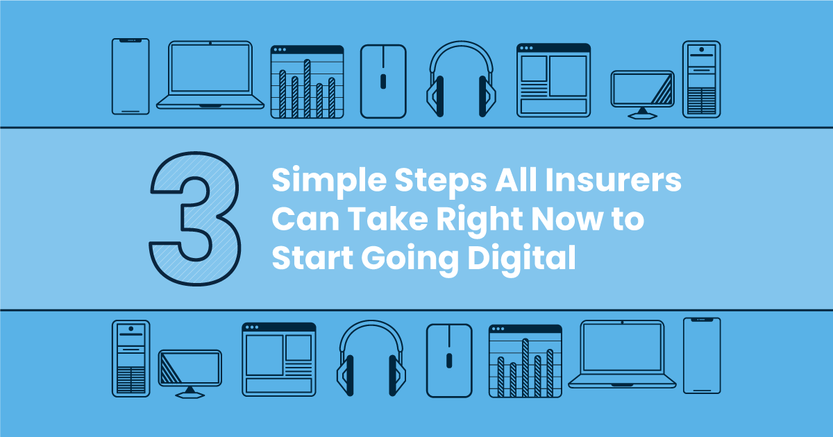 3 Simple Steps All Insurers Can Take Right Now to Start Going Digital Illustration