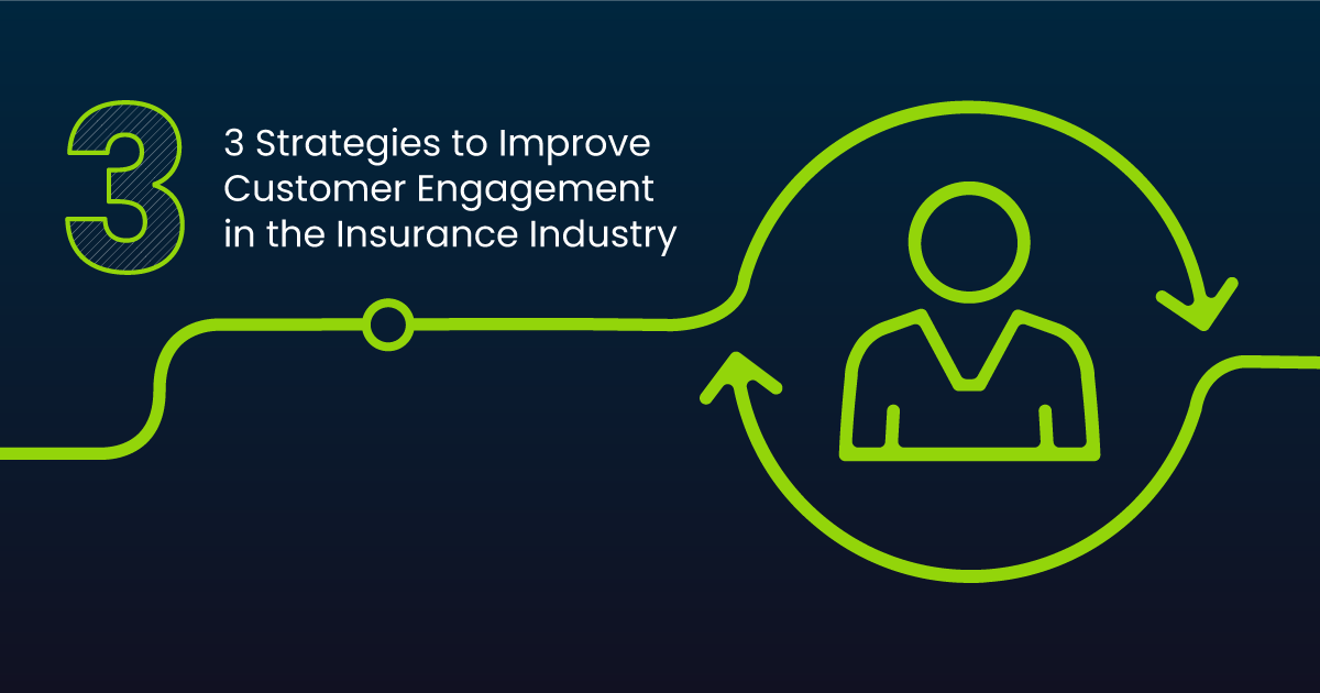 3 Strategies to Improve Customer Engagement in the Insurance Industry Illustration