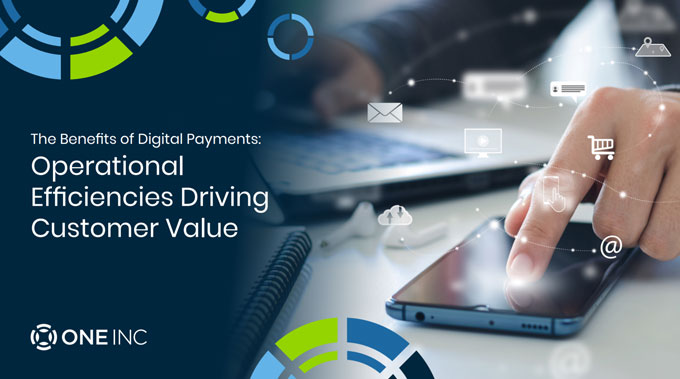 The Benefits of Digital Payments: Operational Efficiencies Driving Customer Value Whitepaper Illustration