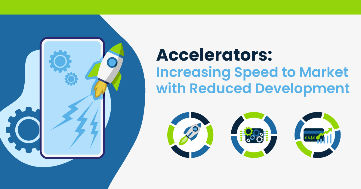 Accelerators: Increasing Speed to Market with Reduced Development Illustration