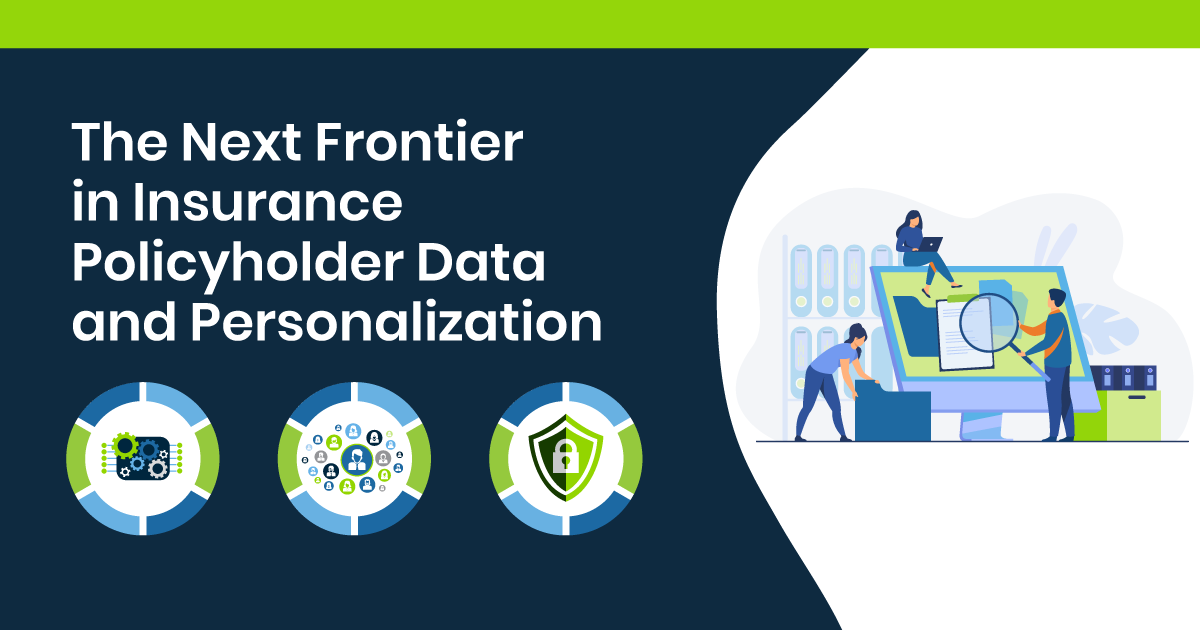 The Next Frontier in Insurance Policyholder Data and Personalization Illustration
