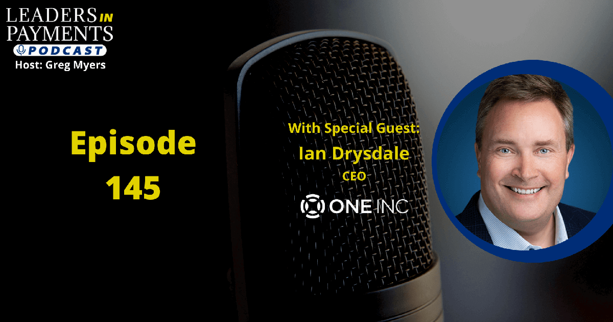 Leaders in Payments Podcast: Ian Drysdale, CEO of One Inc Illustration